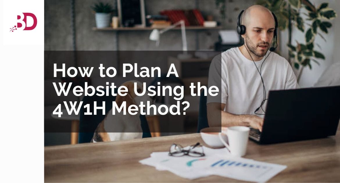 How to Plan A Website Using the 4W1H Method? 8