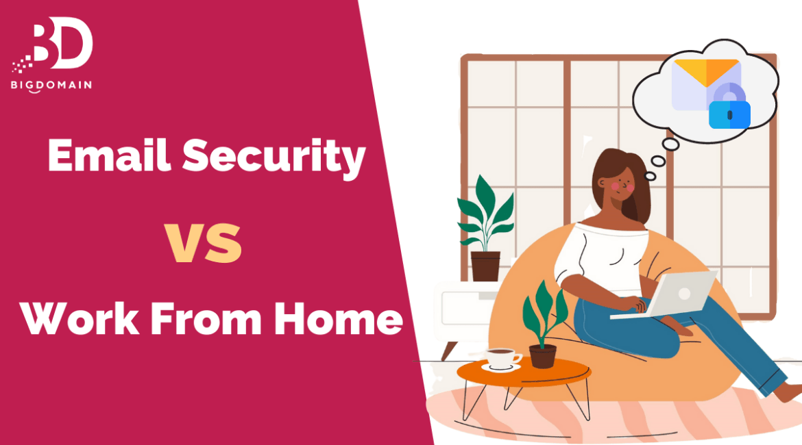 Email Security VS Work From Home 1
