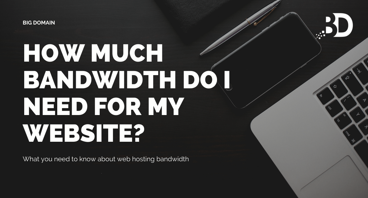 How Much Bandwidth Do I Need For My Website? 6