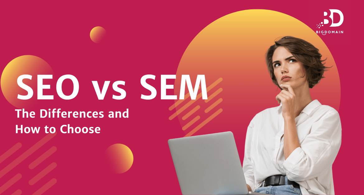 SEO vs SEM: The Differences and How to Choose 5