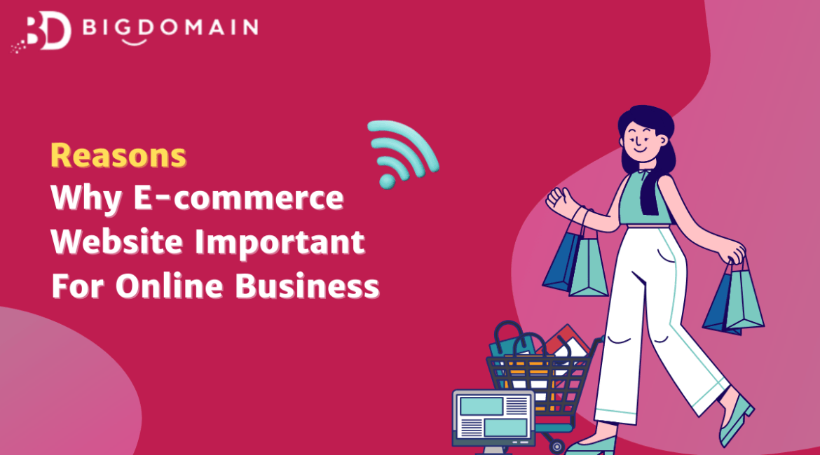 Five Reasons Why E-commerce Website Is Important 3