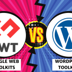 WordPress Vs Google Toolkit: Which Is Better For You?