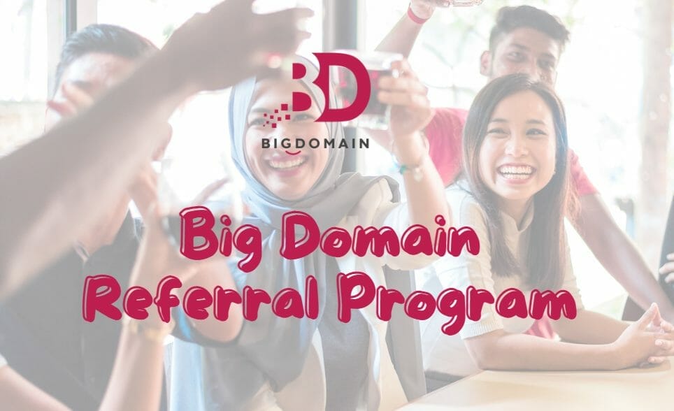 Earn 5% When you refer Big Domain to your friend | Join Big Domain Referral Program NOW!