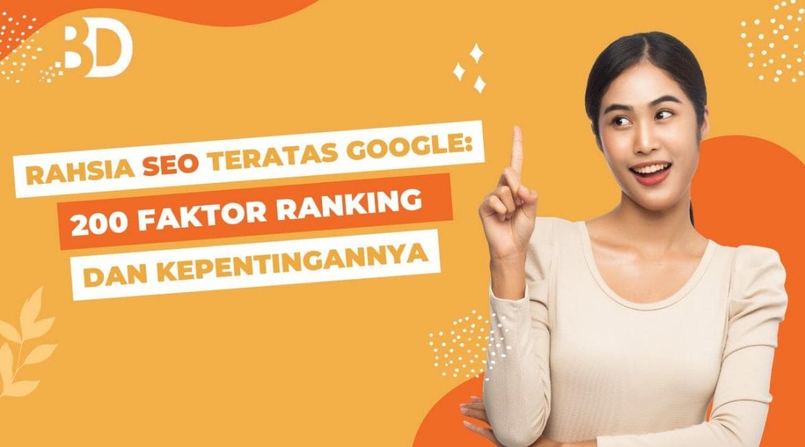 Rahsia Utama SEO Teratas Di Google: 200 Faktor Kedudukan Ranking dan Kepentingannya di Malaysia 3