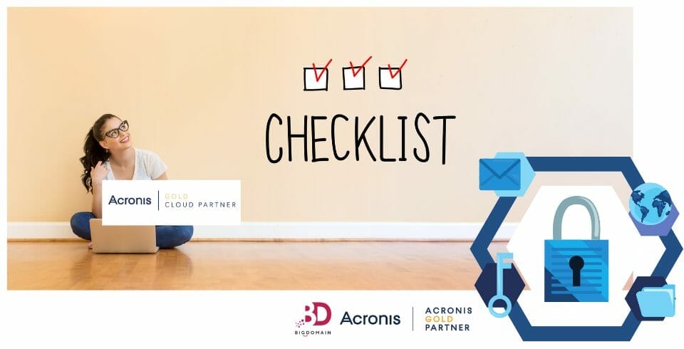 bigdomain cyberprotect checklist - acronis gold partner