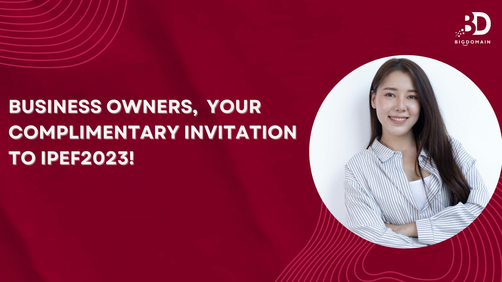 Business Owners ,  Your Complimentary Invitation to IPEF2023!