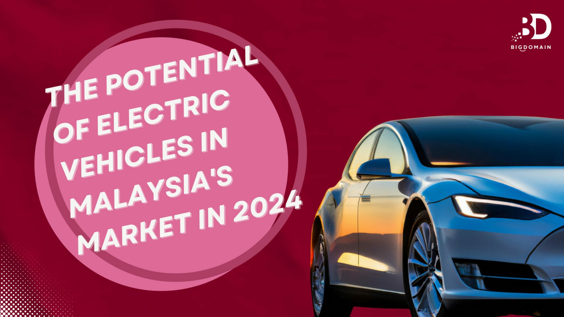 The Potential of Electric Vehicles in Malaysia's Market in 2024