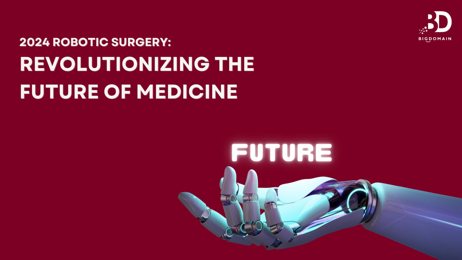 2024 Robotic Surgery Revolutionizing the Future of Medicine