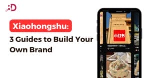 Xiaohongshu: 3 Guides to Build Your Own Brand | BigDomain