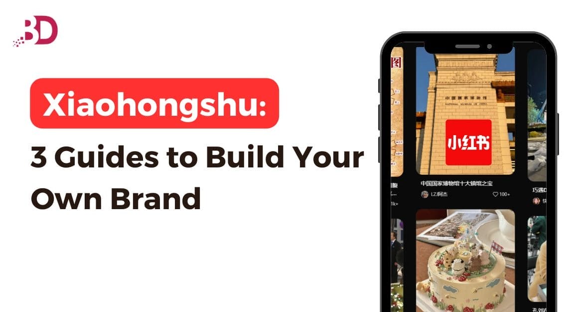 Xiaohongshu: 3 Guides to Build Your Own Brand | BigDomain