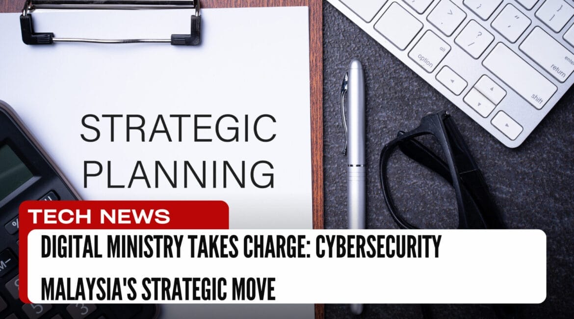 CyberSecurity Malaysia's Strategic Move