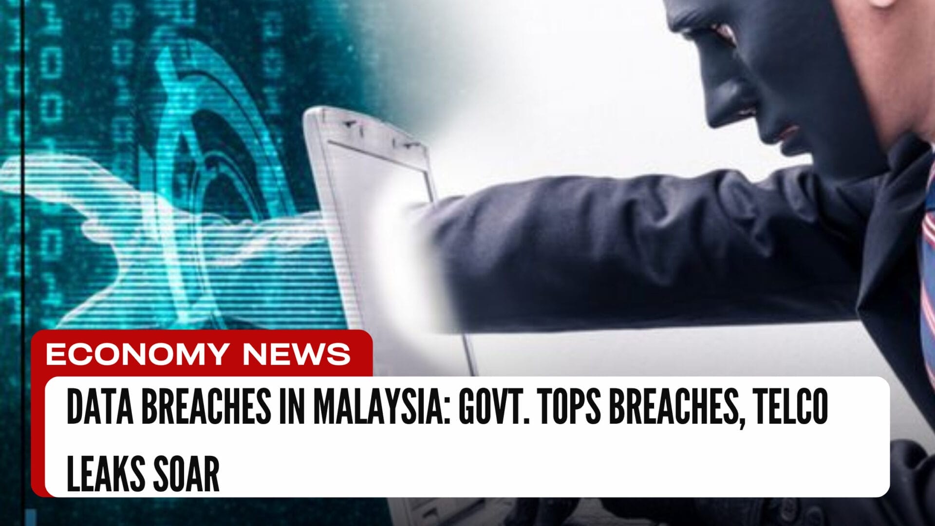 Data Breaches in Malaysia Govt. Tops Breaches