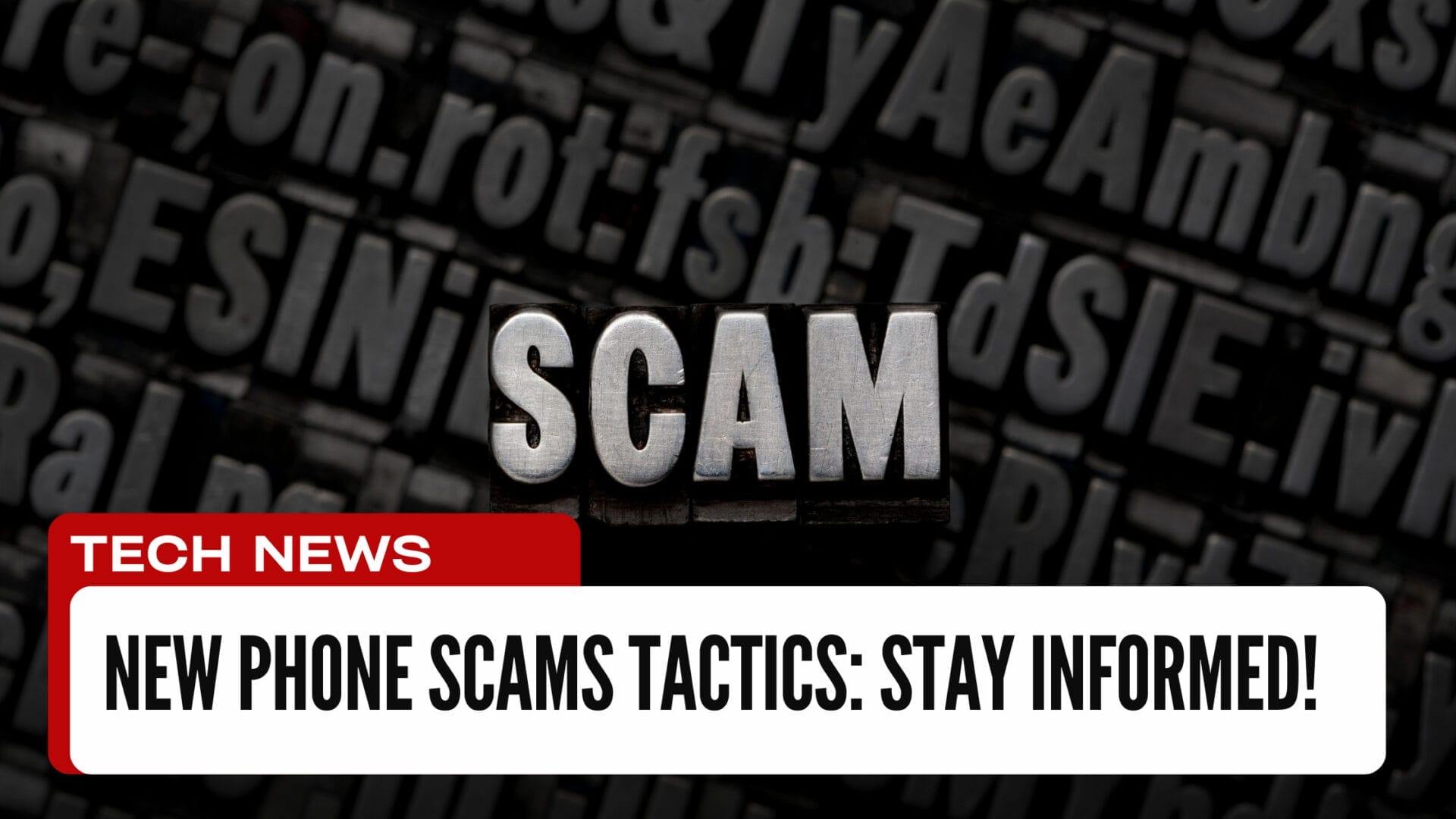 New Phone Scams Tactics Stay Informed!