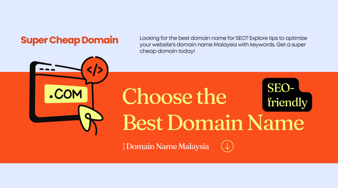 Choose the Best Domain Name for SEO |Domain Name Malaysia 4