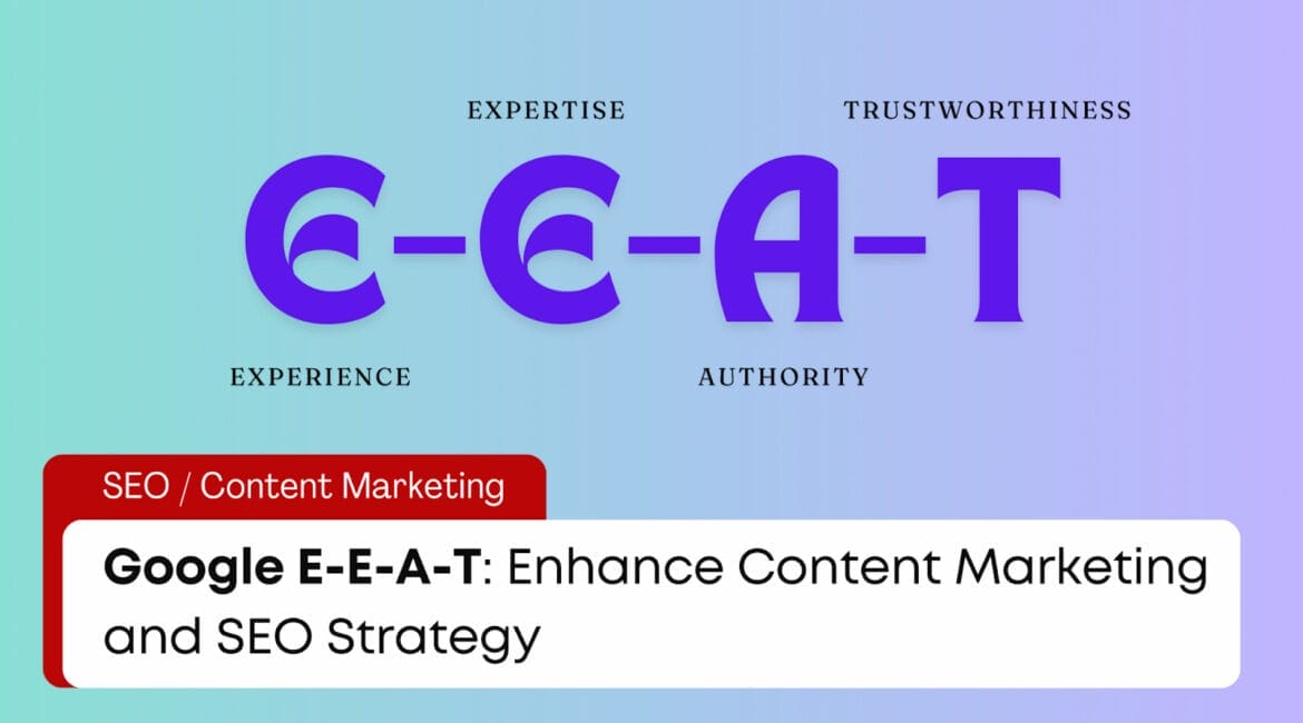 Google E-E-A-T: Enhance Content Marketing and SEO Strategy | Malaysia SEO Services 7