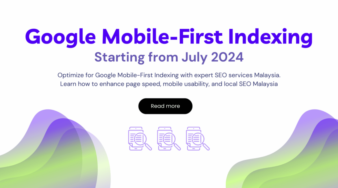 Comprehensive Guide to Google Mobile-First Indexing for Malaysia SEO Strategy in 2024 6