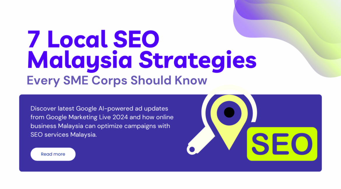 7 Local SEO Malaysia Strategies that Every SME Corps Should Know 7