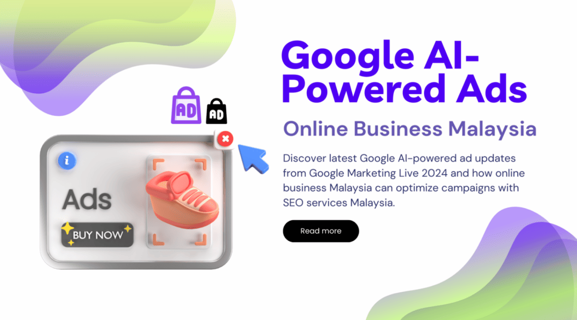 Latest Google AI-Powered Ads: An Innovation for Online Business Malaysia SEO 2024 8