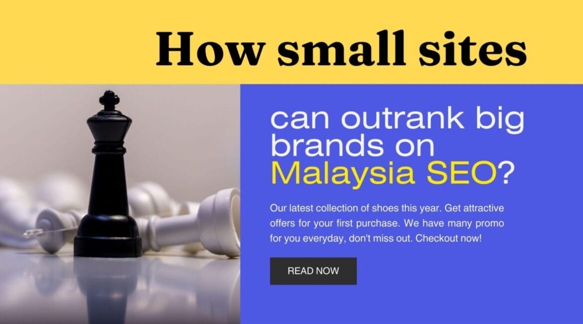 How Small Sites Can Outrank Big Brands on Malaysia SEO 4