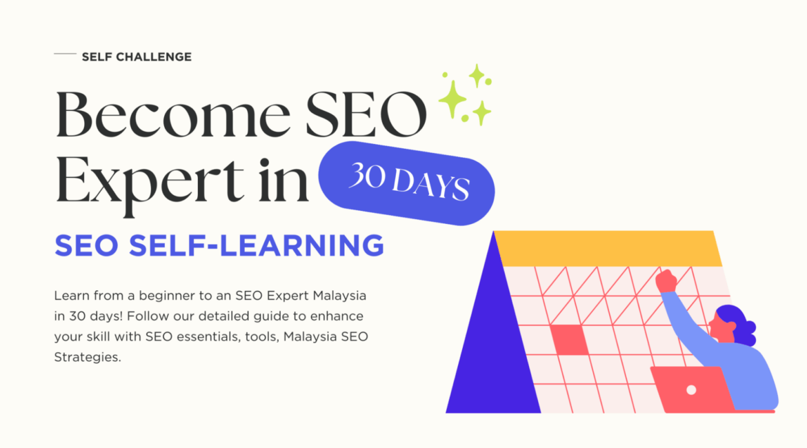 SEO Self-Learning: How to Be SEO Expert Malaysia in 30 Days 7