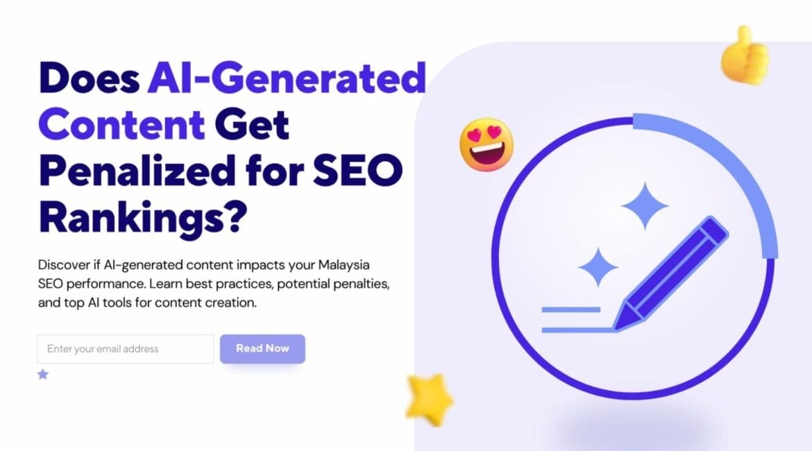 Does AI-Generated Content Get Penalized for Your Malaysia SEO Performance? 2