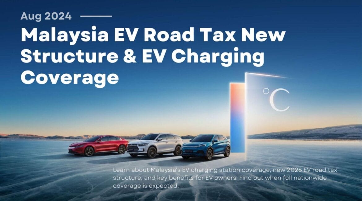 Malaysia EV Owners Must-Know Facts: EV Road Tax New Structure and EV Charging Coverage | Aug 2024 6