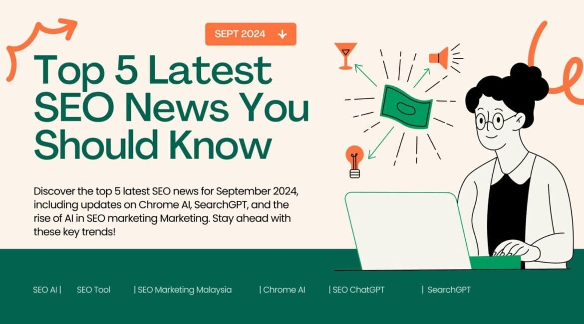 Top 5 Latest SEO News You Should Know | SEO AI | SEO Tool | SEO Marketing Malaysia 1