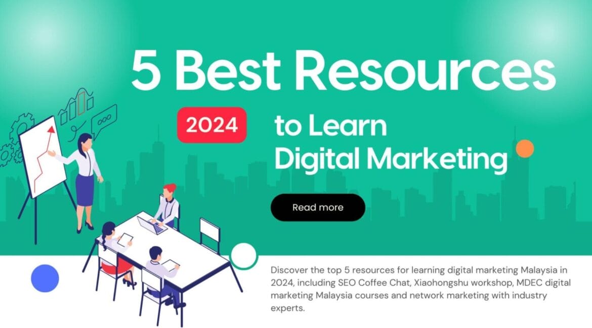 5 Best Resources to Learn Digital Marketing Malaysia in 2024 1