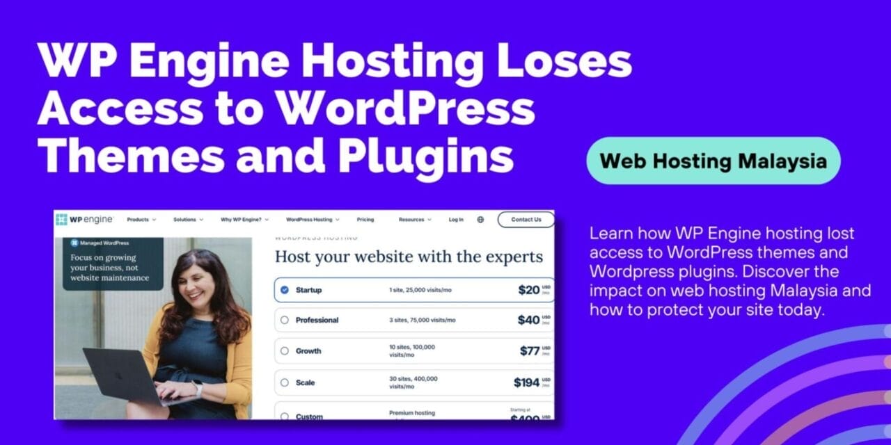 WP Engine Hosting Loses Access to WordPress Themes and Plugins | Web Hosting Malaysia