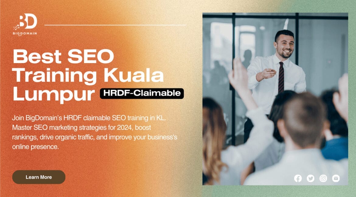 2024/2025 Best HRDF Claimable SEO Training Kuala Lumpur | Malaysia SEO Marketing  7