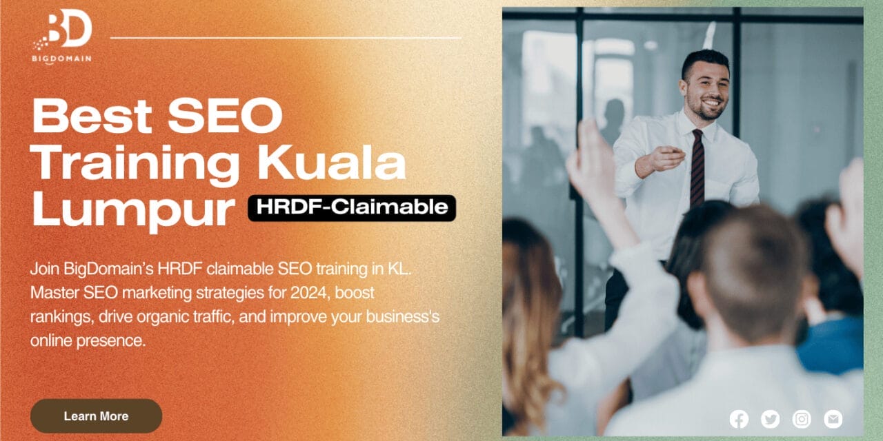 2024/2025 Best HRDF Claimable SEO Training Kuala Lumpur | Malaysia SEO Marketing 