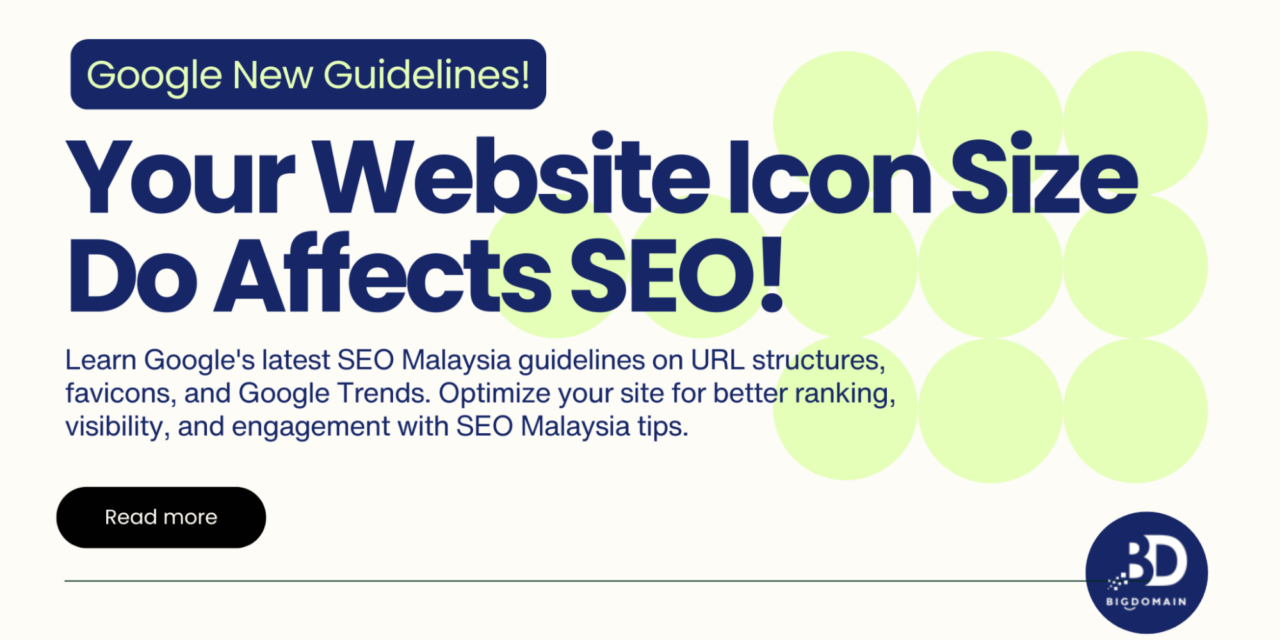 Google SEO New Guidelines on URL Structure, Favicons, and Google Trends | SEO Malaysia Tips