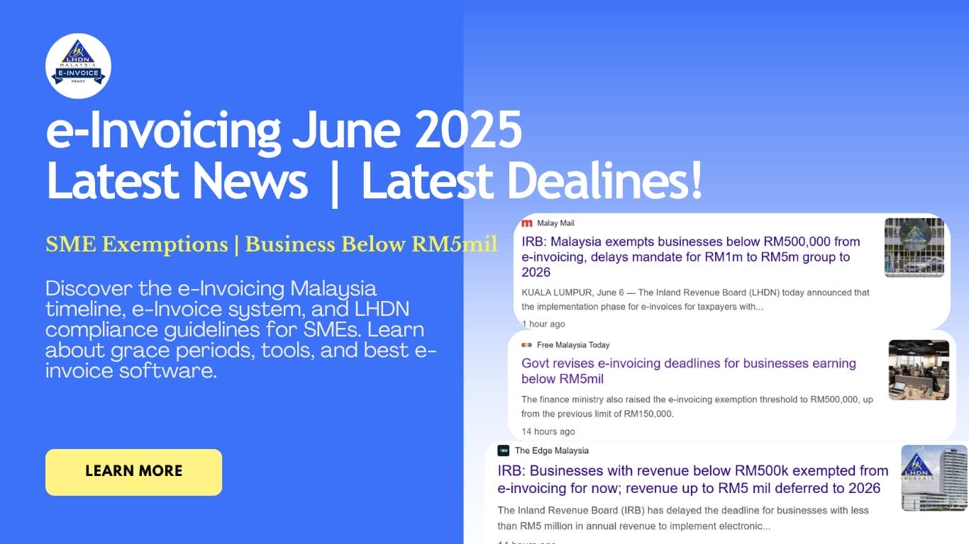LHDN Compliance e-Invoicing Malaysia Timeline 2026 — e-Invoicing Grace Period & SME Exemptions