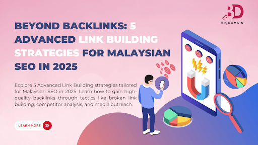 Beyond Backlinks: 5 Advanced Link Building Strategies for Malaysian SEO in 2025/2026