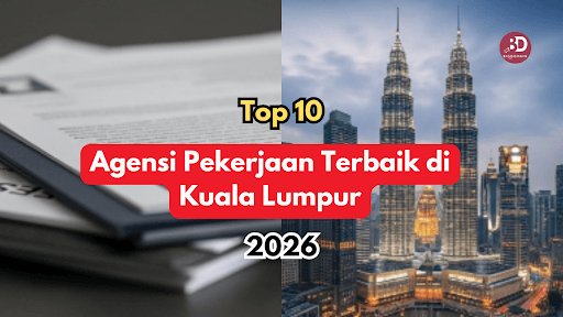 10 Agensi Pekerjaan Terbaik di Kuala Lumpur 2026
