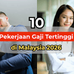 10 Pekerjaan Gaji Tertinggi di Malaysia 2026