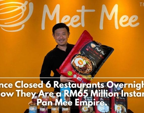 They Closed 6 Restaurants Overnight. Today, They Are a RM65 Million Instant Pan Mee Empire. What is Meet Mee’s Secret?